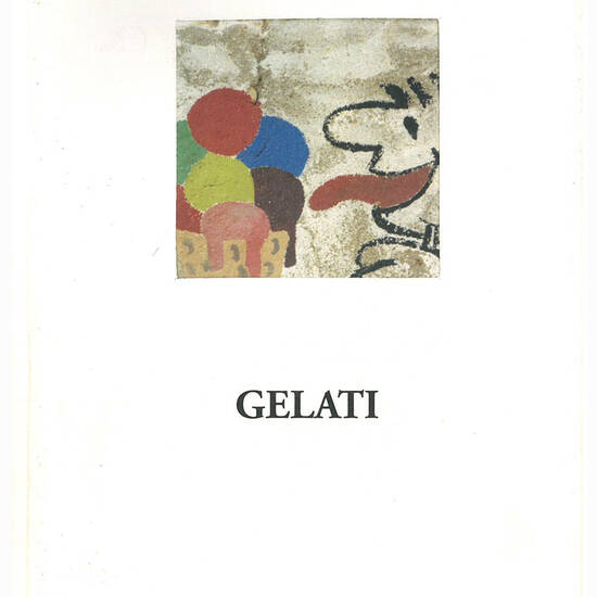 Gelati. Prefazione di Roberto Barbolini.