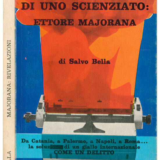 Rivelazioni sulla scomparsa di uno scienziato: Ettore Majorana.