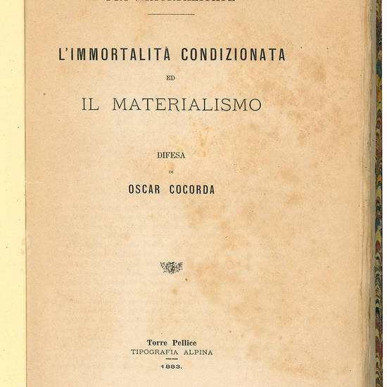 L'immortalità condizionata ed il materialismo.