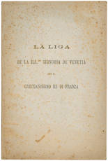 La liga de la Ill.ma Signoria de Venetia con il cristianissimo re di Franza.