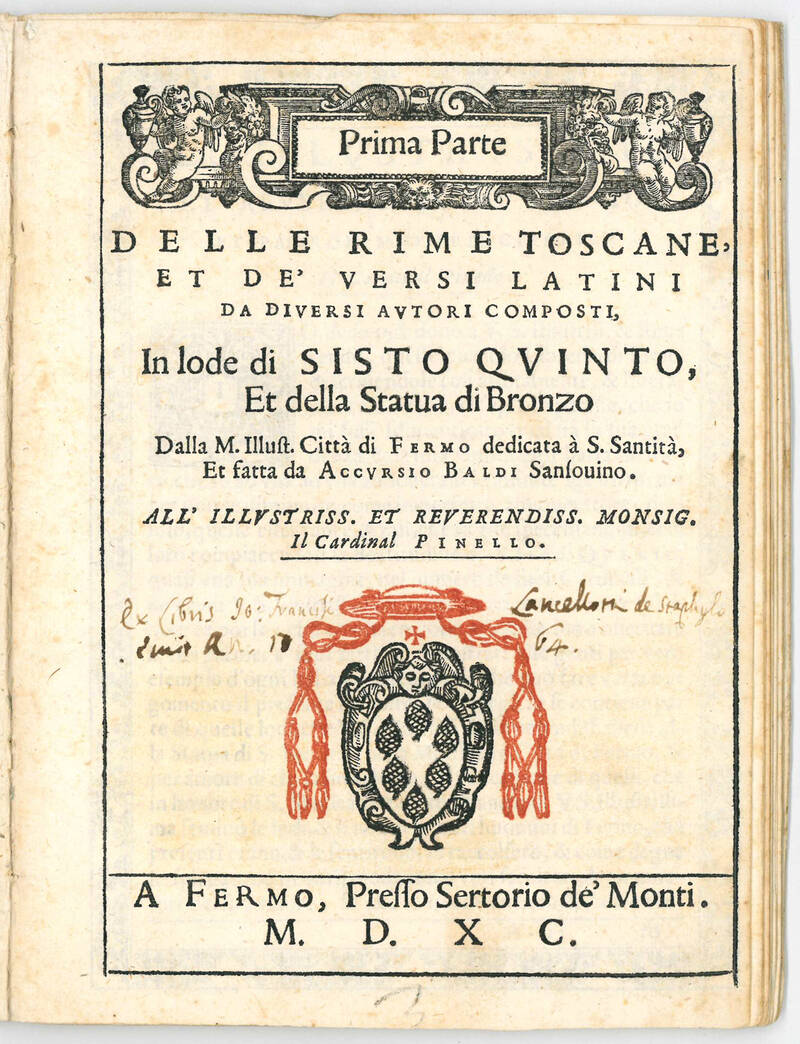 Prima parte delle rime toscane, et de’ versi latini da diversi autori composti, in lode di Sisto Quinto, et della Statua di Bronzo dalla M. Illust. Città di Fermo dedicata à A. Santità, et fatta da Accursio Baldi Sansovino. All’Illustriss. et Rever