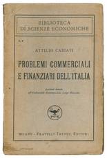Problemi commerciali e finanziari dell'Italia. Lezioni tenute all'Università Commerciale Luigi Bocconi.