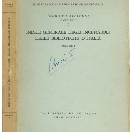 Indice generale degli incunaboli delle biblioteche d'Italia. Vol. I.