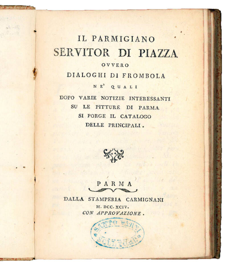 Il Parmigiano servitor di piazza, ovvero Dialoghi di Frombola ne’ quali dopo varie notizie interessanti su le pitture di Parma si porge il catalogo delle principali