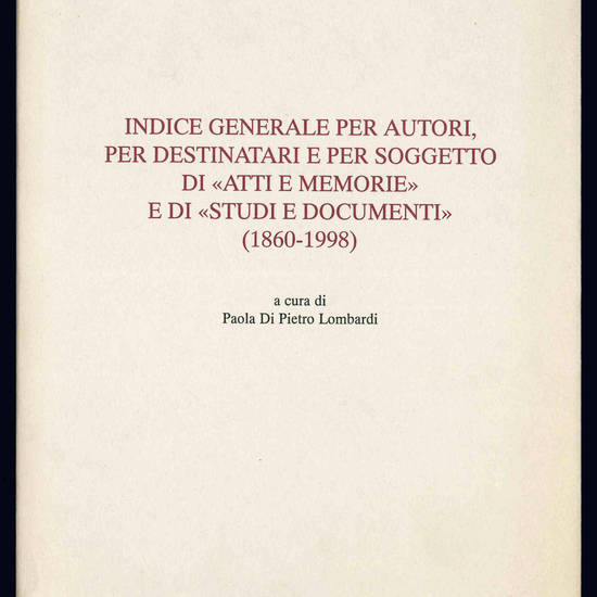 Indice generale per autori, per destinatari e per soggetto.