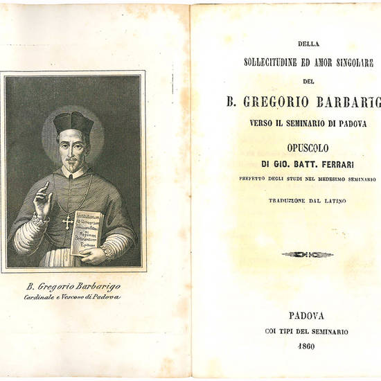 Della sollecitudine ed amor singolare del B. Gregorio Barbarigo verso il Seminario di Padova ... Traduzione dal latino.