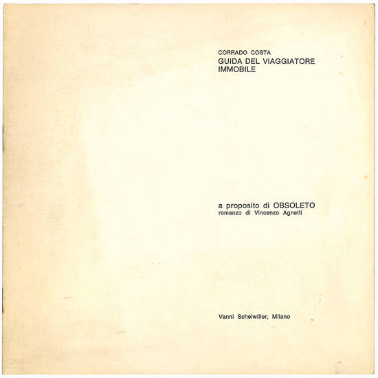 Guida del viaggiatore immobile a proposito di Obsoleto romanzo di Vincenzo Agnetti.