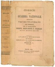 Codice della Guardia Nazionale contenente il testo delle leggi 4 marzo 1848 e 27 febbrajo 1859 con commenti ed i relativi decreti, regolamenti e circolari [...].