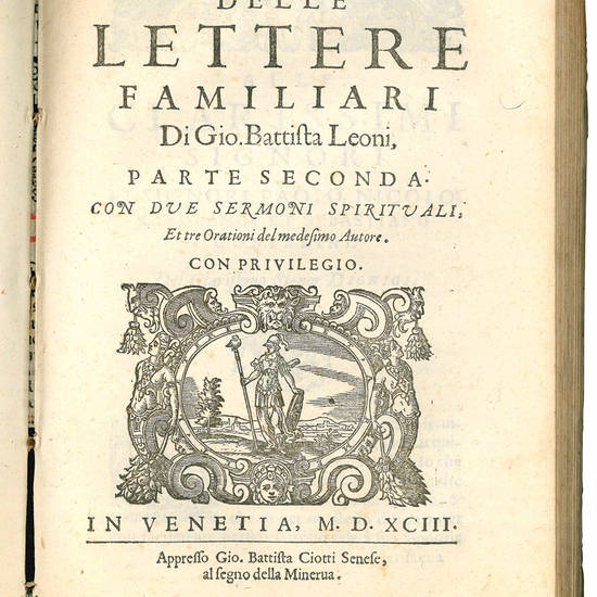 Lettere del signor cavaliere Battista Guarini nobile ferrarese [...] Da Agostino Michele raccolte et al serenissimo signore il sig. Duca d’Urbino dedicate con il privilegio