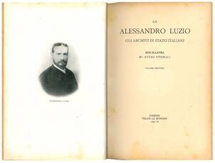 Ad Alessandro Luzio: gli archivi di Stato italiani. Miscellanea di studi storici. Volume secondo.