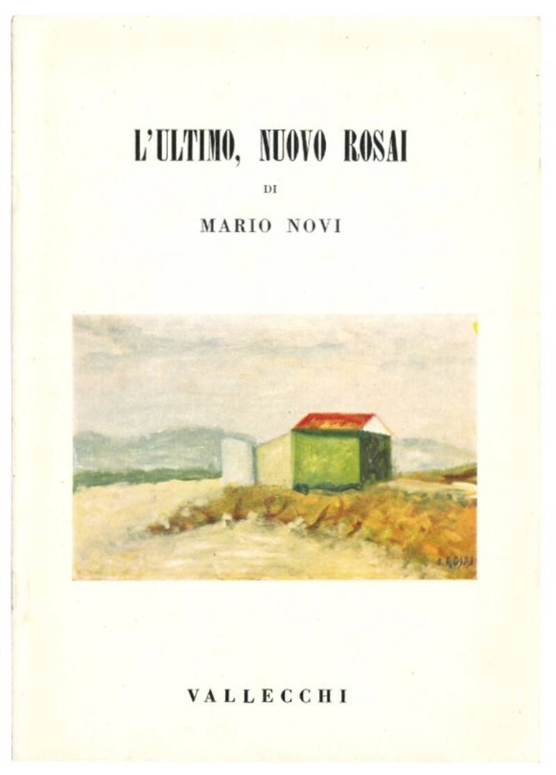 L'ultimo, nuovo Rosai.