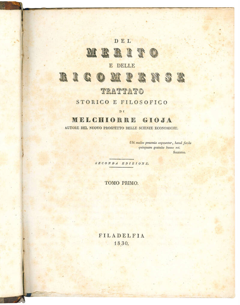 Del merito e delle ricompense. Trattato storico e filosofico di Melchiorre Gioja autore del Nuovo prospetto delle scienze economiche. Seconda edizione.