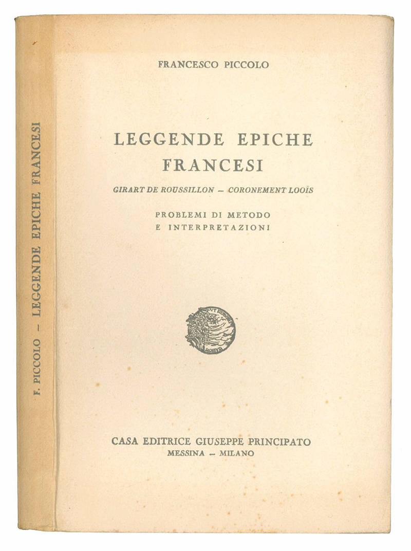 Leggende epiche francesi. Girart De Roussillon - Coronement Looïs. Problemi di metodo e interpretazioni.