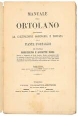 Manuale dell'ortolano contenente la coltivazione ordinaria e forzata delle piante d'ortaggio.