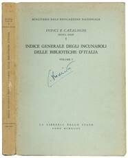 Indice generale degli incunaboli delle biblioteche d'Italia. Vol. I.