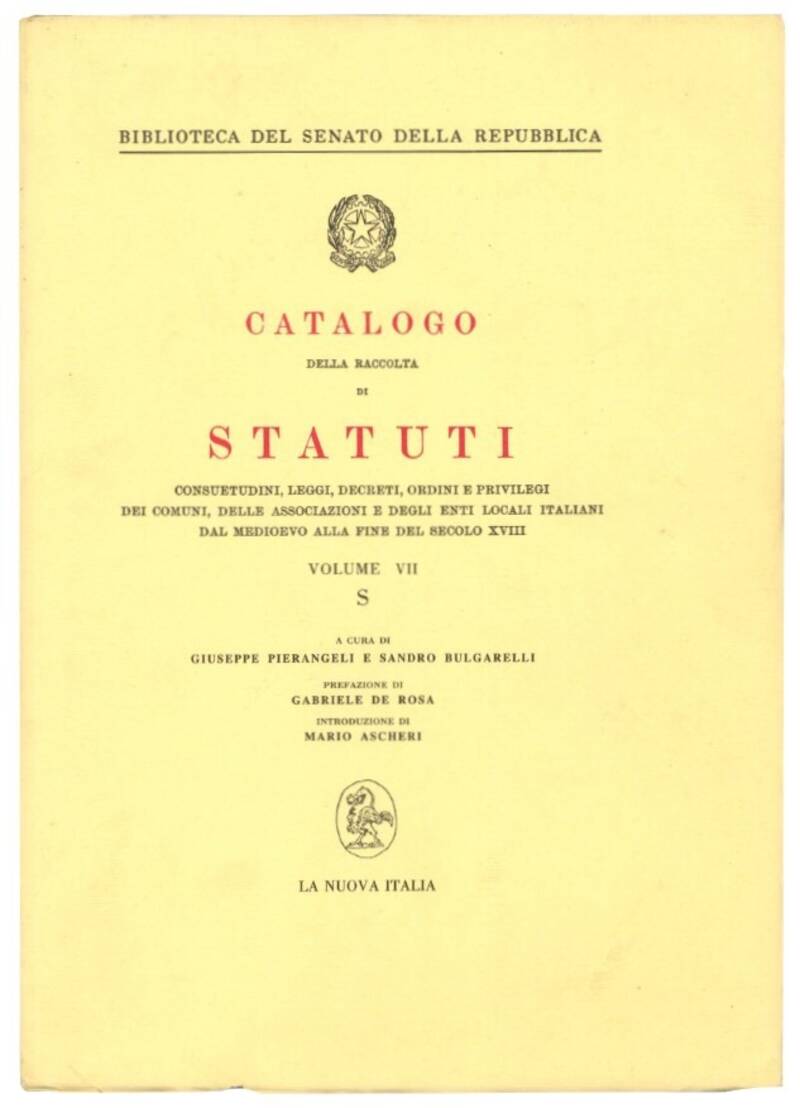 Catalogo della raccolta di statuti: consuetudini, leggi, decreti, ordini e privilegi dei comuni, delle associazioni e degli enti locali italiani dal Medioevo alla fine del secolo XVIII. Collezione di volumi dal primo al settimo.