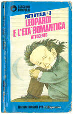 Leopardi e l'età romantica. Ottocento. A cura di Enzo Golino. Introduzione, scelta dei testi e note di Giacinto Spagnoletti. Consulenza di Maria Corti.