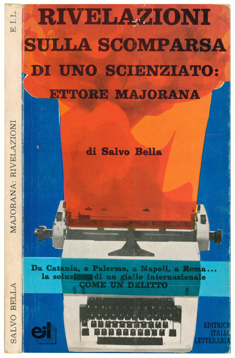 Rivelazioni sulla scomparsa di uno scienziato: Ettore Majorana.