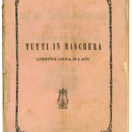 Tutti in maschera. Commedia lirica in tre atti di M. M. Marcello. Musica del maestro Carlo Pedrotti.