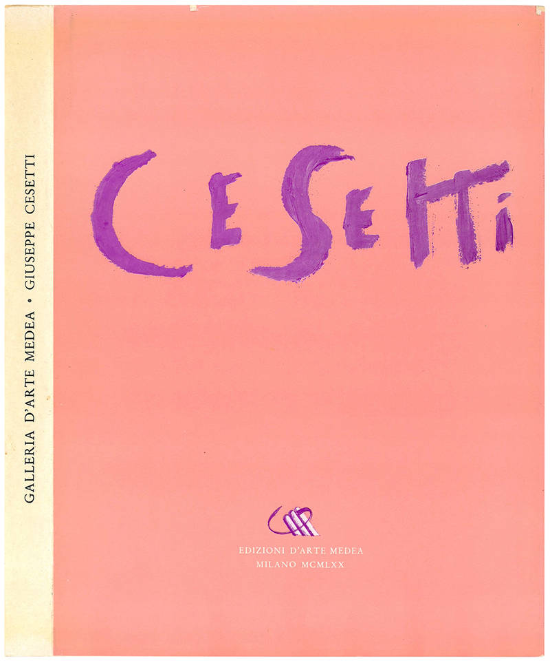 Giuseppe Cesetti pittore. Con un'antologia di saggi critici.