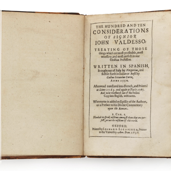 The hundred and ten considerations of Signior John Valdesso: treating of those things which are most profitable, most necessary, and most perfect in our Christian Profession. Written in Spanish, Brought out of Italy by Vergerius, and first set forth in It