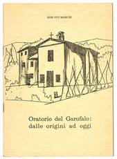 Oratorio del Garofalo: dalle origini ad oggi.