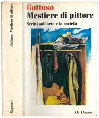 Mestiere di pittore. Scritti sull'arte e la società.