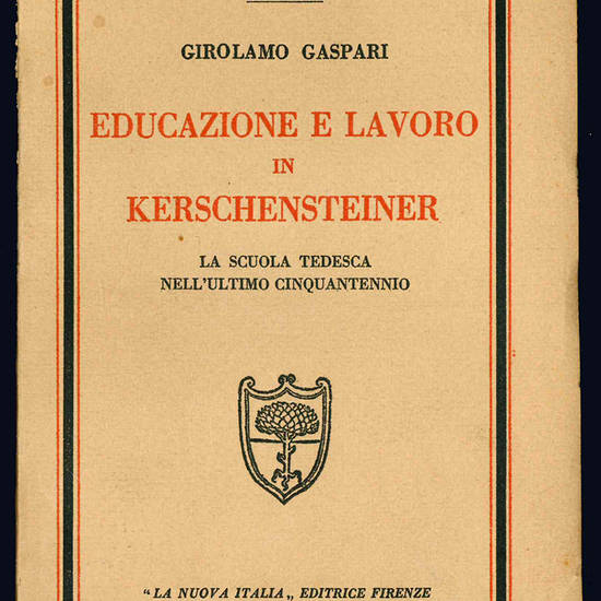 Educazione e lavoro in Kerschensteiner. La scuola tedesca nell'ultimo cinquantennio.