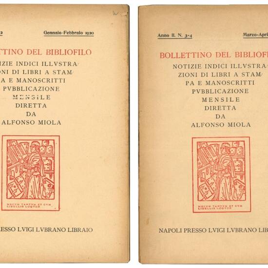 Bollettino del bibliofilo: notizie, indici, illustrazioni di libri a stampa e manoscritti. Pubblicazione mensile diretta da Alfonso Miola. Serie completa dell'anno II, nr. 1-2, 3-4, 5-8, 9-12.