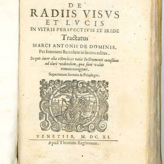 De radiis visus et lucis in vitris perspectivis et iride tractatus Marci Antonii De Dominis. Per Ioannem Bartolum in lucem editus. In quo inter alia ostenditur ratio instrumenti cuiusdam ad clare videndum, quae sunt valde remota excogitati