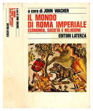 Il mondo di Roma imperiale. Economia, società e religione.