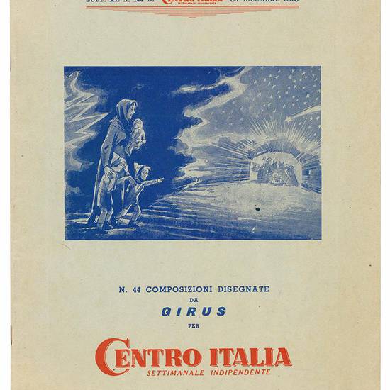 N. 44 composizioni disegnate da Girus per Centro Italia settimanale indipendente. Supp. al n. 144 di Centro Italia settimanale indipendente (17 dicembre 1954).