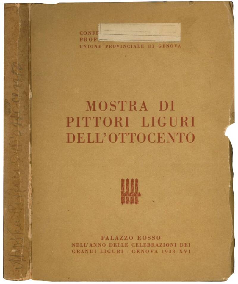 Mostra di pittori liguri dell'ottocento: Palazzo Rosso, nell'anno delle celebrazioni dei grandi liguri, Genova 1938.