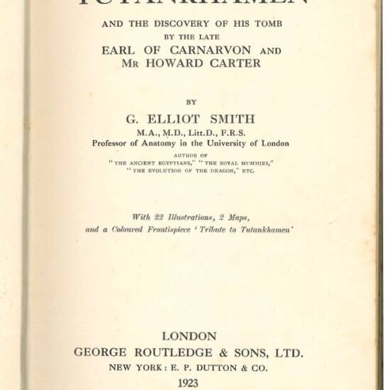 Tutankhamen and the Discovery of his Tomb by the late Earl of Carnarvon and Mr. Howard Carter.