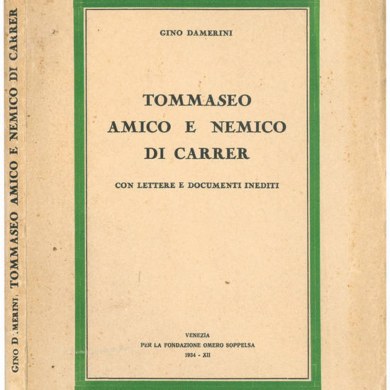 Tommaseo amico e nemico di Carrer con lettere e documenti inediti.