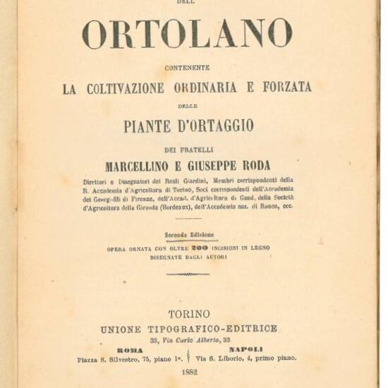 Manuale dell'ortolano contenente la coltivazione ordinaria e forzata delle piante d'ortaggio.