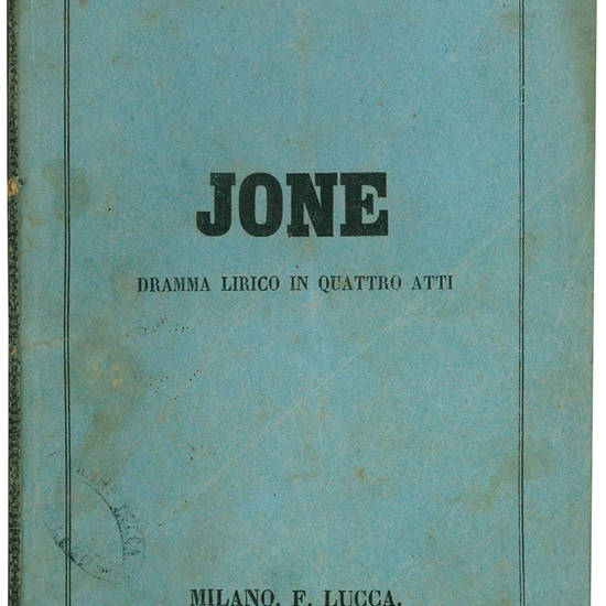 Jone. Dramma lirico in quattro atti di Giovanni Peruzzini. Musica del maestro Errico Petrella.