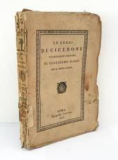 Le leggi di Cicerone. Traduzione postuma di Guglielmo Manzi. Con il testo latino. Preceduta dall'elogio del traduttore letto dal chiarissimo cavaliere Gio. Gherardo De Rossi nell'Accademia archeologica il di 29 di marzo 1821.