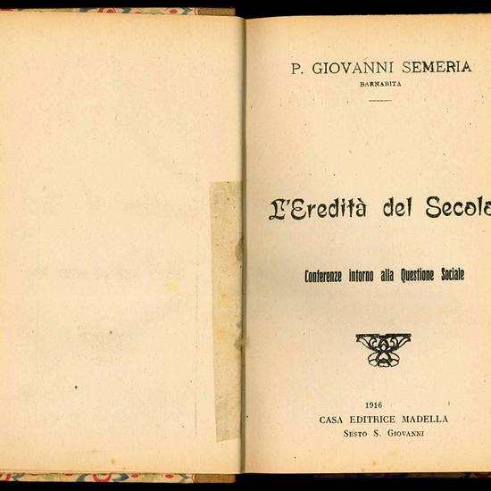 L'eredità del secolo. Conferenze intorno alla questione sociale.