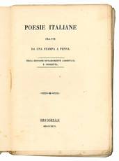 Poesie italiane tratte da una stampa a penna. Terza ediizione notabilmente aumentata e corretta.