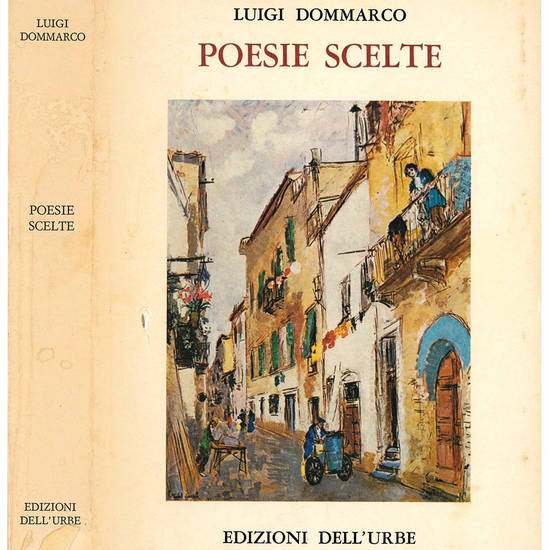 Poesie scelte a cura di Alessandro Dommarco. Saggi di Alberto Mario Cirese ed Emerico Giachery