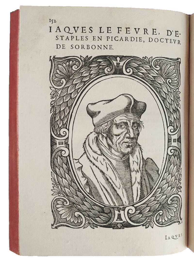 Les vrais pourtraits des hommes illustres en pieté et doctrine, du travail desquels Dieu s’est servi en ces derniers temps, pour remettre sus la vraye religion en divers pays de la Chestienté. Avec les descriptions de leur vie et de leurs faits plus m