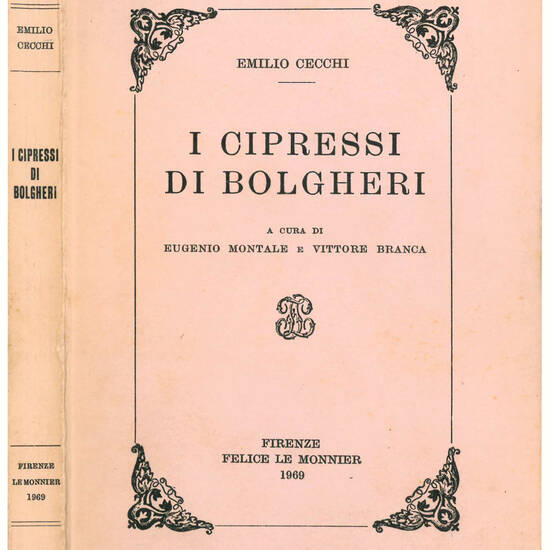 I cipressi di Bolgheri a cura di Eugenio Montale e Vittorio Branca.