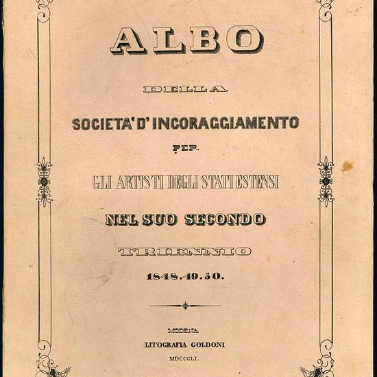 Albo della società d'incoraggiamento per gli artisti estensi nel suo secondo triennio 1848.49.50.