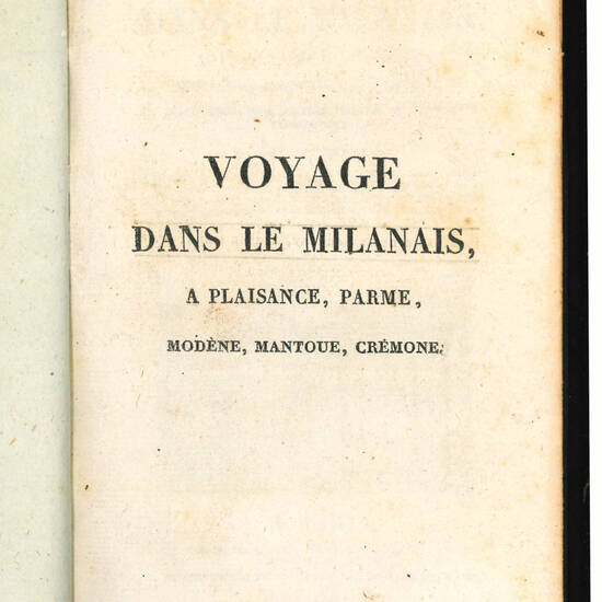 Voyage dans le Milanais, a Plaisance, Parme, Modène, Mantoue, Crèmone, et dans plusieurs autres villes de l'ancienne Lombardie. Par A. L. Millin […] Tome I [-II]