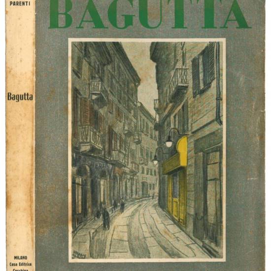 Bagutta. Con un invito di Orio Vergani; una prefazione di Riccardo Bacchelli; un commiato di Marco Ramperti.