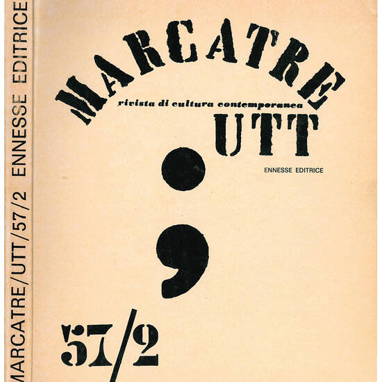 Marcatrè. Rivista di cultura contemporanea. Nos. 1 (November 1963) - 60 (July 1970) [of 66].