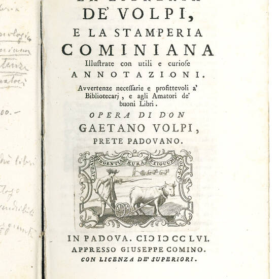 La Libreria de’ Volpi, e la Stamperia Cominiana illustrate con utili e curiose annotazioni. Avvertenze necessarie e profittevoli a’ Bibliotecarj, e agli Amatori de’ buoni libri. Opera di don Gaetano Volpi