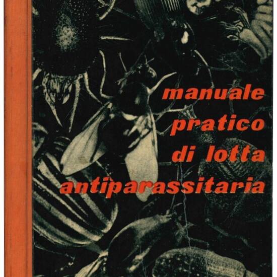 Manuale pratico di lotta antiparassitaria.