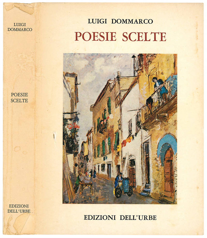 Poesie scelte a cura di Alessandro Dommarco. Saggi di Alberto Mario Cirese ed Emerico Giachery